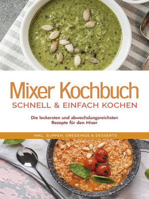 cover image of Mixer Kochbuch--schnell & einfach kochen